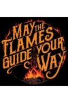 T-Shirt "May the Flames Guide Your Way"